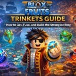 Blox Fruits Trinkets Guide: How to Get, Fuse, and Build the Strongest Ring